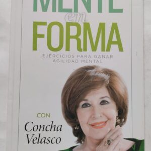 Mente en forma. Ejercicios para ganar agilidad mental con Concha Velasco