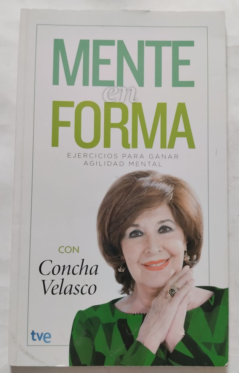Mente en forma. Ejercicios para ganar agilidad mental con Concha Velasco