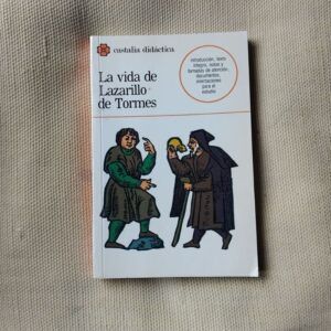 La vida de Lazarillo de Tormes y de sus fortunas y adversidades (anónimo)
