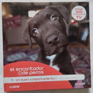 El encantador de perros 11. Un buen comportamiento I. Cómo evitar conflictos (con DVD)