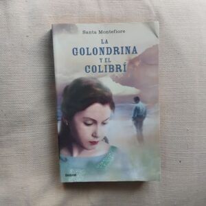 La golondrina y el colibrí, de Santa Montefiore