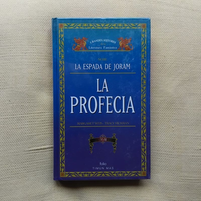 La profecía volumen II (Serie La espada de Joram 2), de Margaret Weis y Tracy Hickman