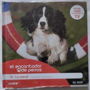 El encantador de perros 14. La salud: pautas para una vida sana