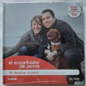 El encantador de perros 18. Adoptar un perro: una opción excelente y solidaria