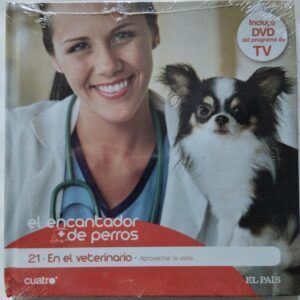 El encantador de perros 21. En el veterinario: aprovechar la visita