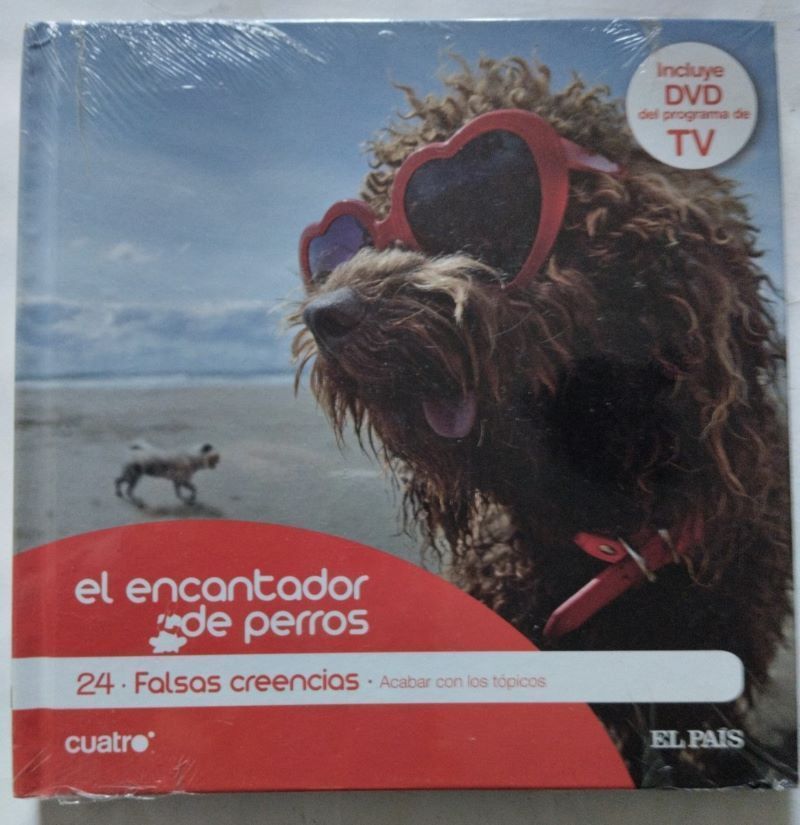 El encantador de perros 24. Falsas creencias: acabar con los tópicos