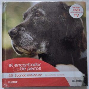 El encantador de perros 23. Cuando nos dejan: cómo afrontar la pérdida