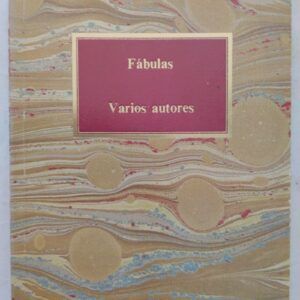 Fábulas, de Iriarte, Samaniego, Hartzenbusch Campoamor