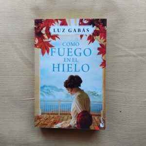Como fuego en el hielo, de Luz Gabás