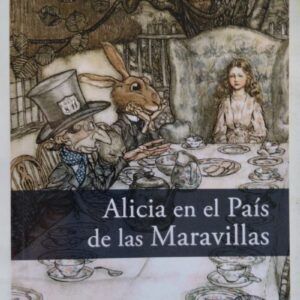 Alicia en el País de las Maravillas, de Lewis Carroll