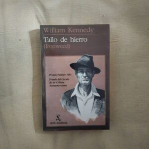 Tallo de hierro (Ironweed), de William Kennedy