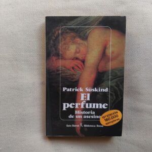 El perfume. Historia de un asesino, de Patrick Süskind