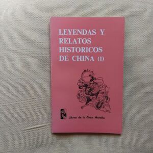 Leyendas y relatos históricos de China (1), de Wei Tang