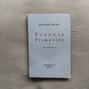 Tranvía Primavera y otros cuentos, de Eloy Ripoll del Río
