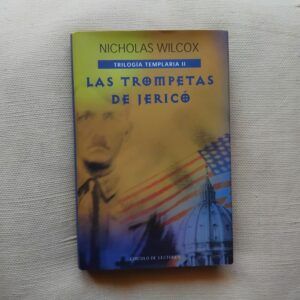 Las trompetas de Jericó (Trilogía Templaria II), de Nicholas Wilcox (Juan Eslava Galán)