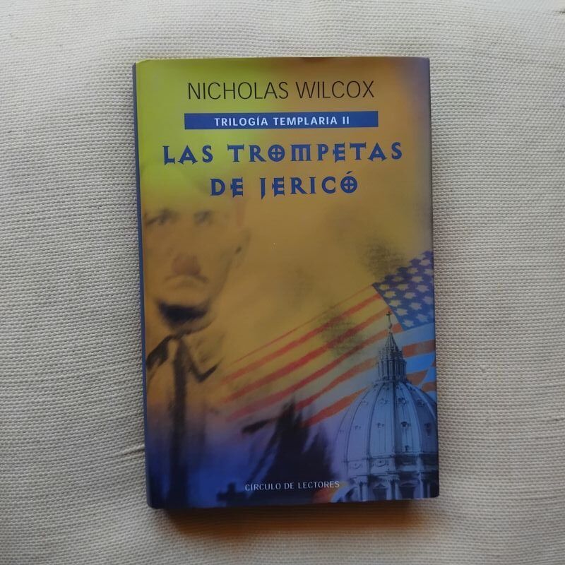 Las trompetas de Jericó (Trilogía Templaria II), de Nicholas Wilcox (Juan Eslava Galán)