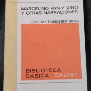 Marcelino Pan y Vino y otras narraciones, de José Mª Sánchez Silva