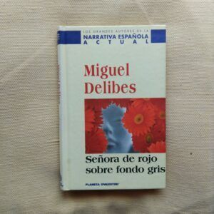 Señora de rojo sobre fondo gris, de Miguel Delibes