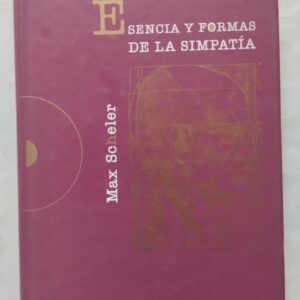 Esencias y formas de la simpatía, de Max Scheler