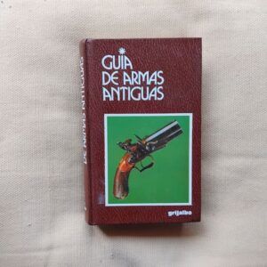 Guía de armas antiguas, de Marco Morin