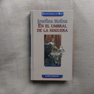 En el umbral de la hoguera, de Josefina Molina