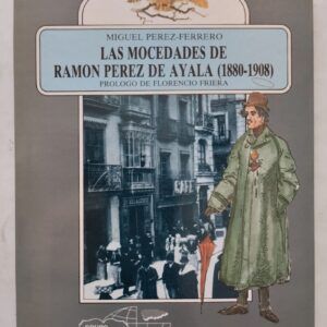 Las mocedades de Ramón Pérez de Ayala (1880-1908), de Miguel Pérez-Ferrero