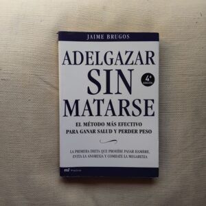 Adelgazar sin matarse, de Jaime Brugos
