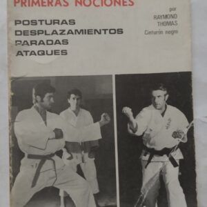 Kárate. Primeras nociones (posturas, desplazamientos, paradas, ataques), de Raymond Thomas