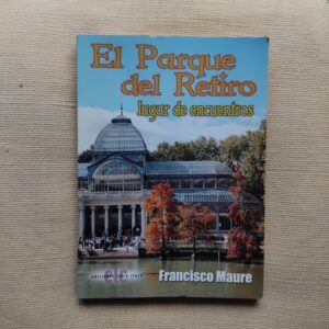 El Parque del Retiro, lugar de encuentros, de Francisco Maure