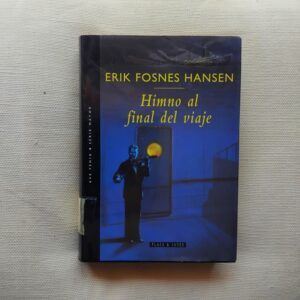 Himno al final del viaje, de Erik Fosnes Hansen