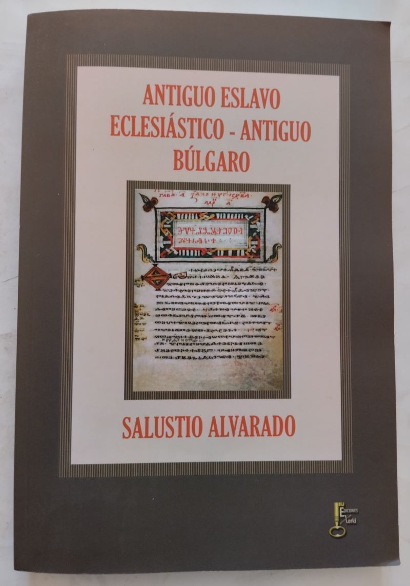 Antiguo eslavo eclesiástico - Antiguo búlgaro, de Salustio Alvarado