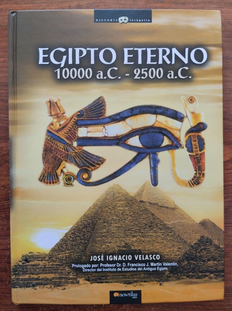 Egipto eterno 10000 a. C. - 2500 a. C., de José Ignacio Velasco
