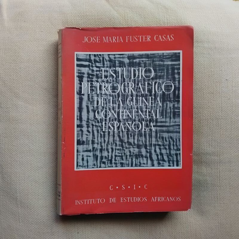 Estudio petrográfico de la Guinea continental española, de José María Fúster Casas