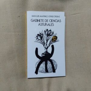 Gabinete de ciencias asturales (Firmado por el autor), de Juan Luis Martínez y Jorge Ordaz