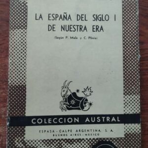 La España del siglo I de nuestra era (según P. Mela y C. Plinio), de Antonio García y Bellido