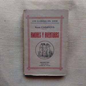 Amores y aventuras, del Abate Casanova
