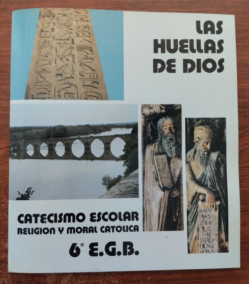 Las huellas de Dios. Catecismo escolar. Religión y Moral Católica 6º E.G.B.