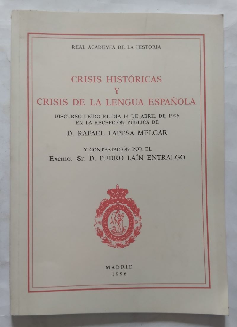 Crisis históricas y crisis de la lengua española, de Rafael Lapesa Melgar y Pedro Laín Entralgo