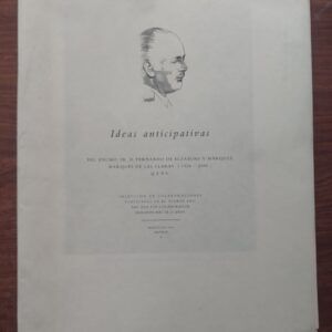 Ideas anticipativas del Excmo. Sr. D. Fernando de Elzaburu y Márquez, Marqués de las Claras (1926-2000) Q.E.P.D.