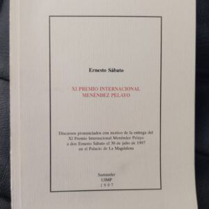 XI Premio Internacional Menéndez Pelayo (Discursos), de Ernesto Sábato