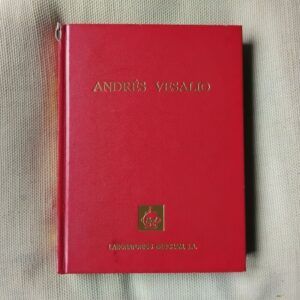 Andrés Vesalio. Iconografía anatómica (Fabrica, Epitome, Tabulae sex), de Pierre Huard y Marie-José Imbault-Huart