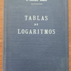 Tablas de logaritmos, trigonométricas y de cálculos de intereses, de Eusebio Sánchez Ramos