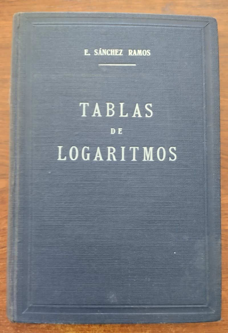 Tablas de logaritmos, trigonométricas y de cálculos de intereses, de Eusebio Sánchez Ramos