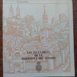 Los incunables de la Biblioteca del Senado, de Mª Ángeles Valle de Juan Mª Ángeles Vallejo Úbeda