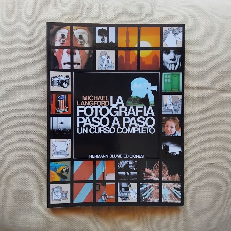 La fotografía paso a paso. Un curso completo, de Michael Langford