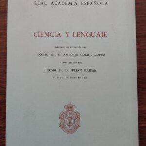Ciencia y lenguaje (Firmado por ambos autores), de Antonio Colino López y Julián Marías