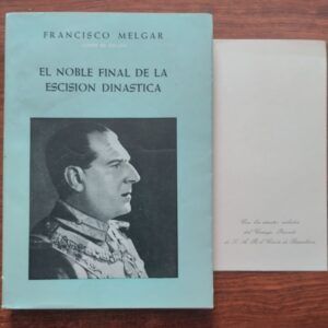 El noble final de la escisión dinástica, de Francisco Melgar, conde de Melgar