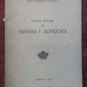 Nuevas normas de prosodia y ortografía de la Real Academia Española
