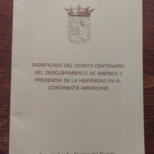 Significado del quinto centenario del descubrimiento de América y presencia de la hispanidad en el continente americano, de Antonio Leaño Álvarez del Castillo