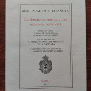 En doscientas sesenta y tres ocasiones como esta, de Pedro Álvarez de Miranda de la Gándara y Manuel Seco Reymundo